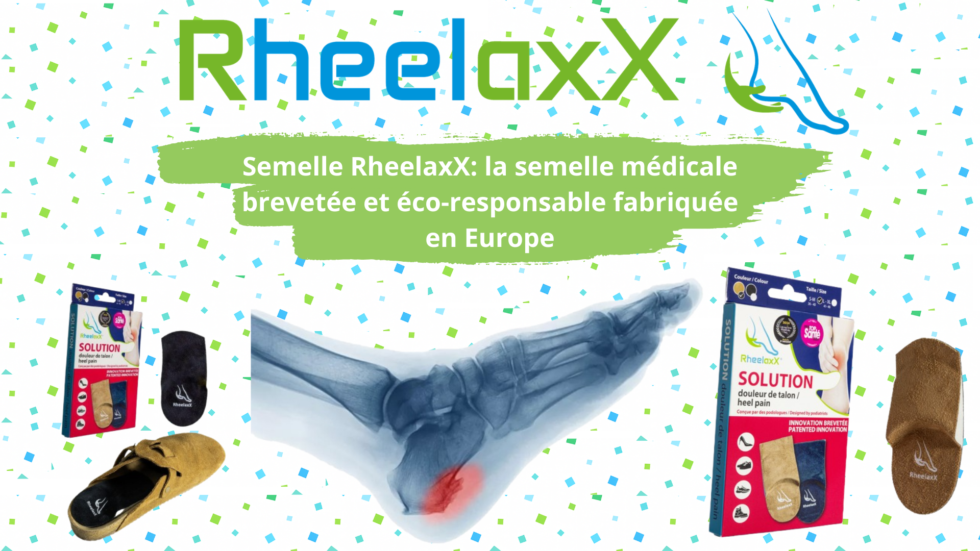RheelaxX: la semelle médicale brevetée, éco-responsable et fabriquée en Europe