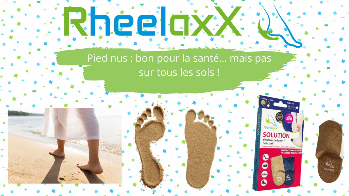 Marcher pieds nus: bienfaits et risques ?