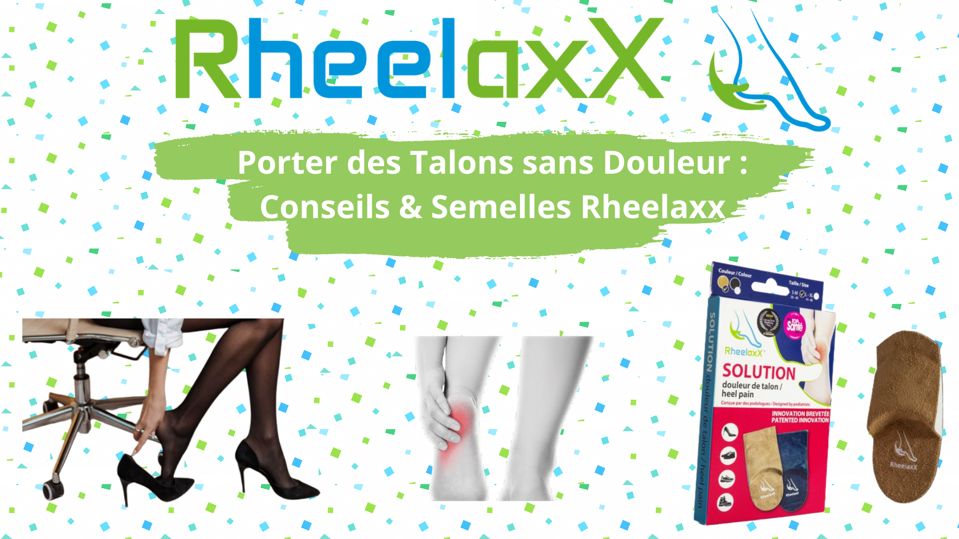 Porter des Talons sans Douleur : Conseils & Semelles Rheelaxx