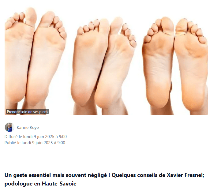 Un geste essentiel mais souvent négligé ! Quelques conseils de Xavier Fresnel; podologue en Haute-Savoie