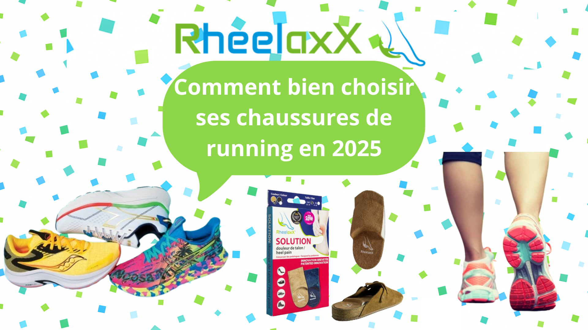Comment bien choisir ses chaussures de running en 2025 ? Le guide complet avec les conseils de RheelaxX