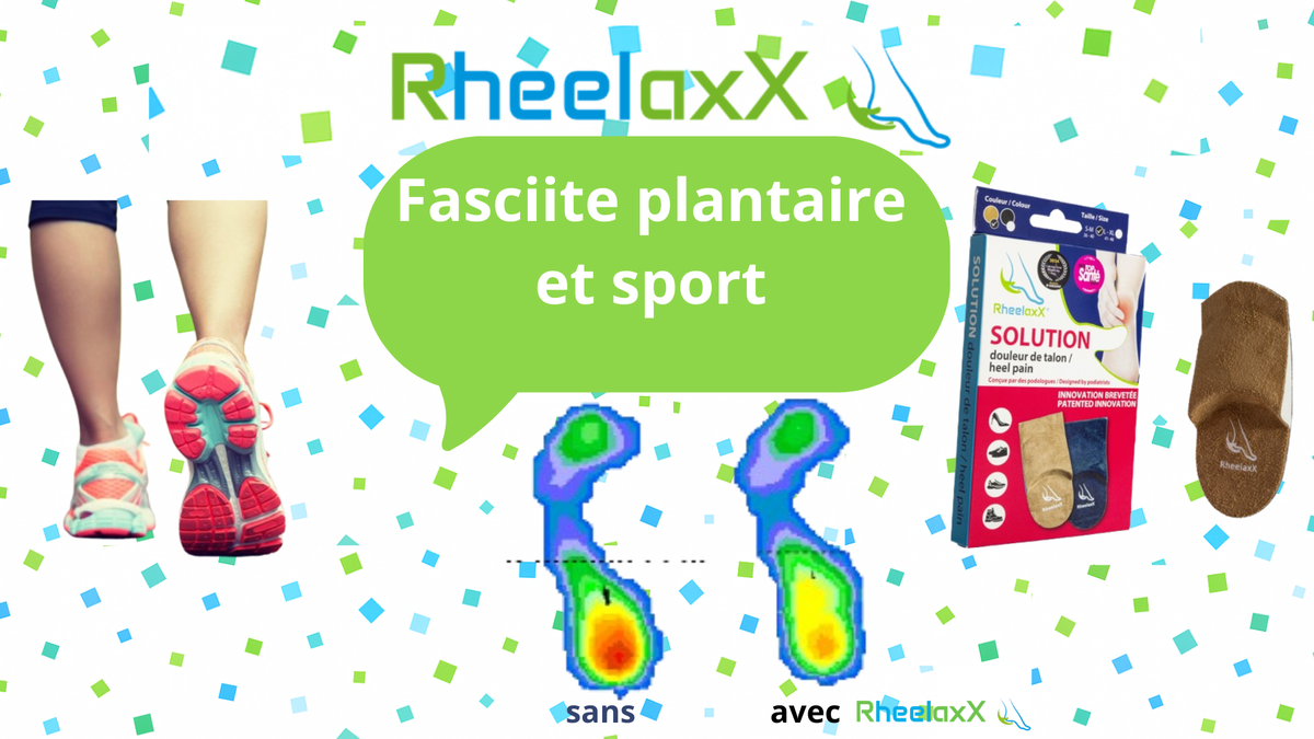 Fasciite plantaire : comment RheelaxX® soulage efficacement les douleurs du talon