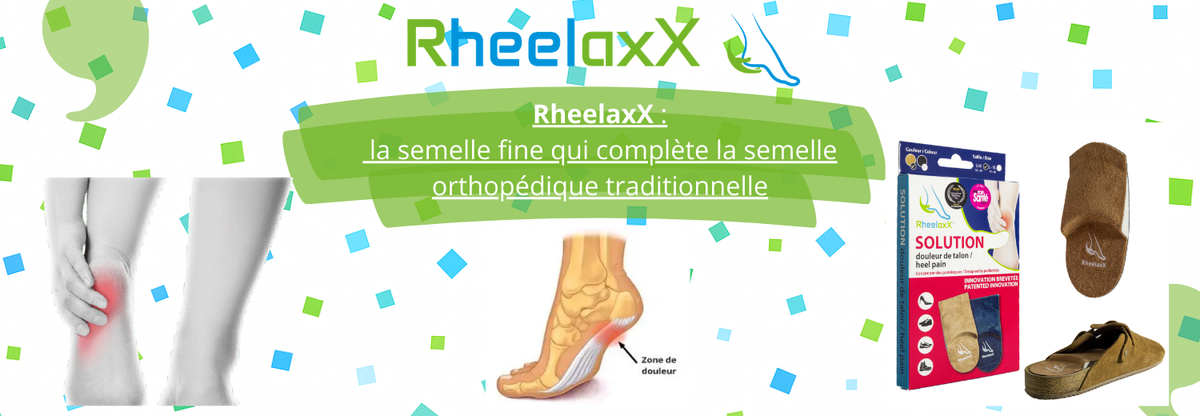 RheelaxX : la semelle fine qui complète la semelle orthopédique traditionnelle